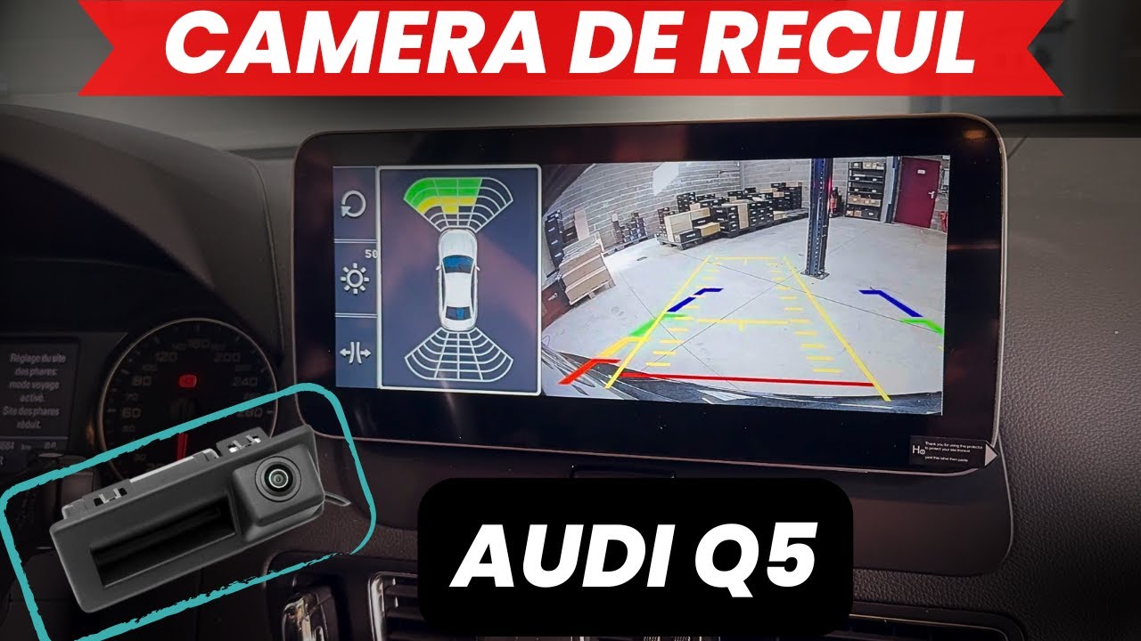 caméra de recul Audi Q5 installée avec écran Android